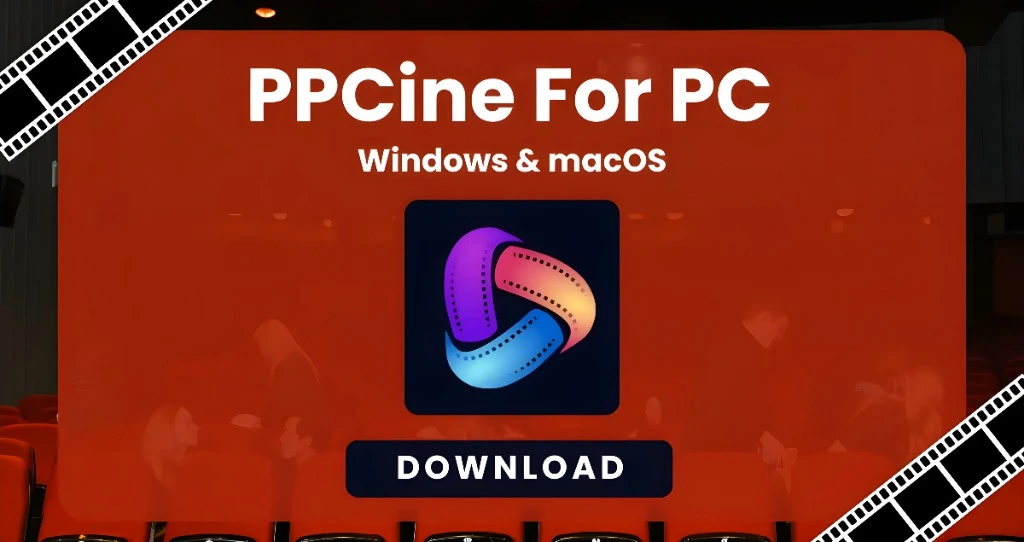 PPCine APK – Watch Free Latest Movies & TV Series on PC 2025